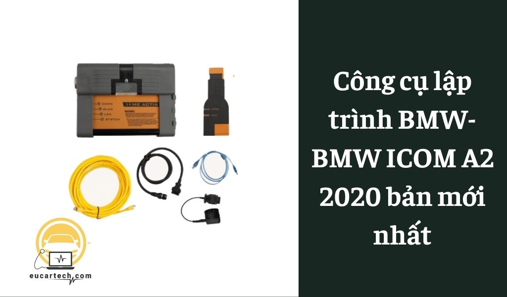 Công cụ lập trình BMW-BMW ICOM A2 2020 bản mới nhất